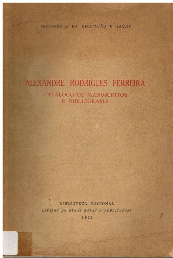 Alexandre Rodrigues Ferreira - Catálogo de Manuscritos e Bibliografia